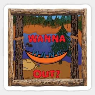 Wanna Hang Out Sticker